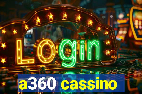 a360 cassino